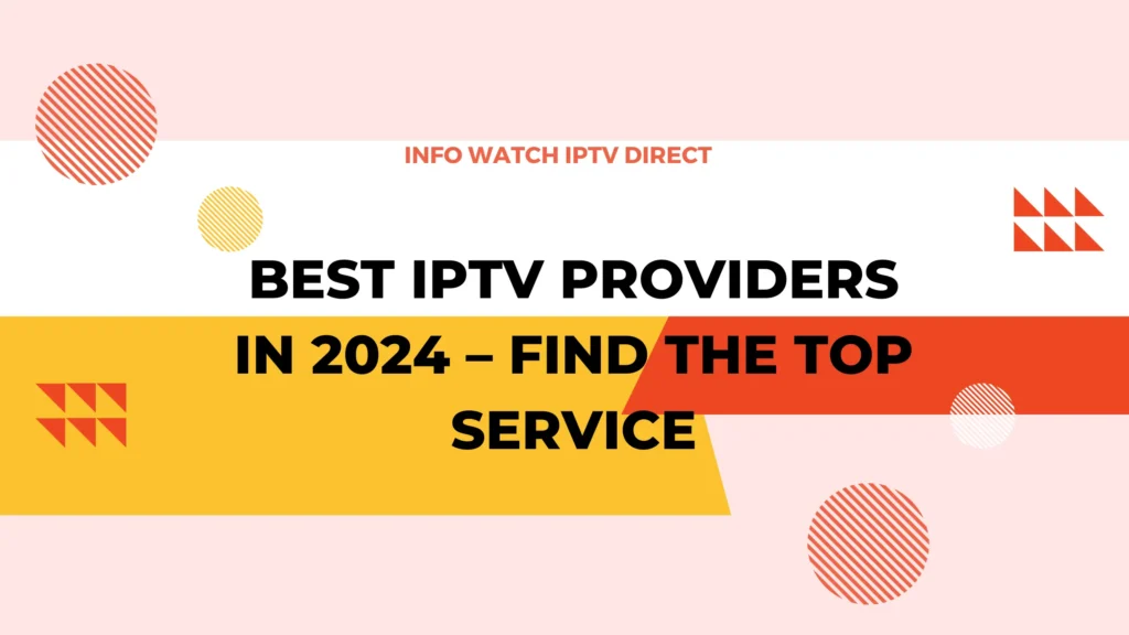 Best IPTV Providers in 2024