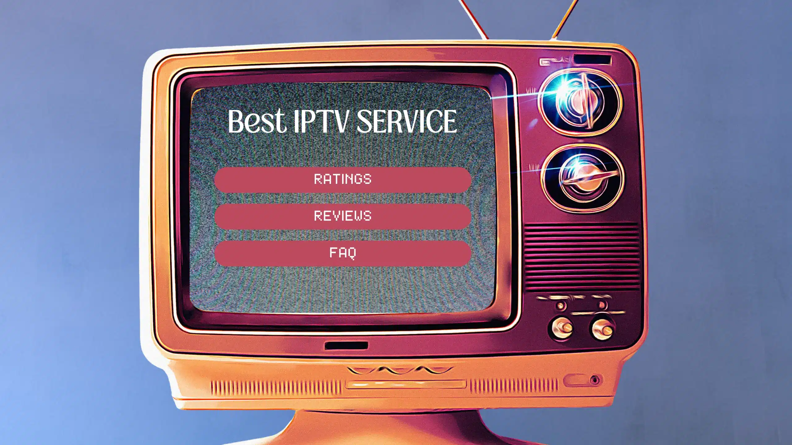 7 Best IPTV Services – Best Streaming Providers (2024)