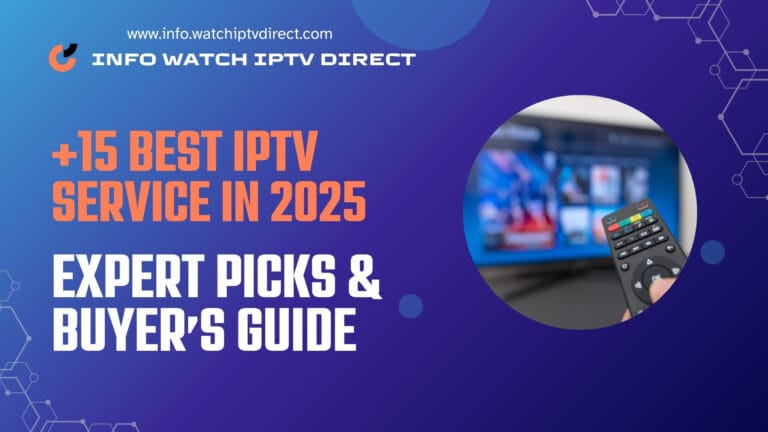 +15 Best IPTV Service in 2025: Expert Picks & Buyer’s Guide 5 +15 Best IPTV Service in 2025